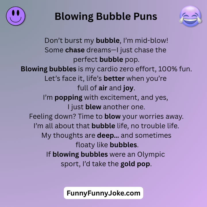 Blowing Bubble Puns