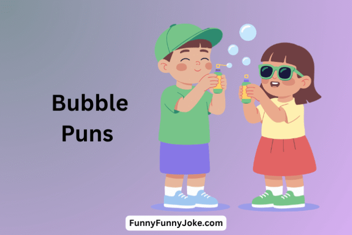 Bubble Puns