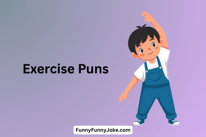Exercise Puns