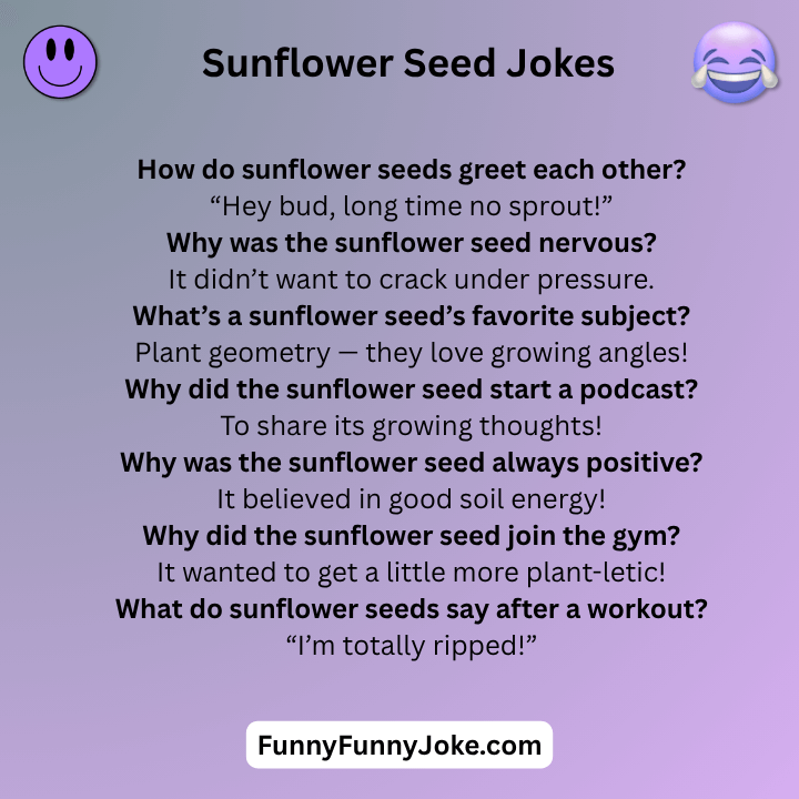 Sunflower Seed Jokes