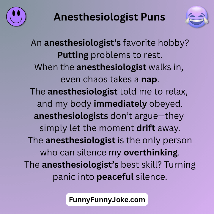 Anesthesiologist Puns