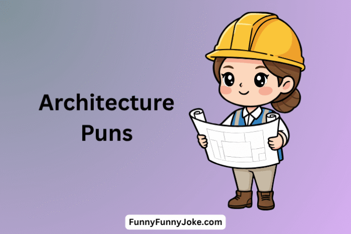 Architecture Puns