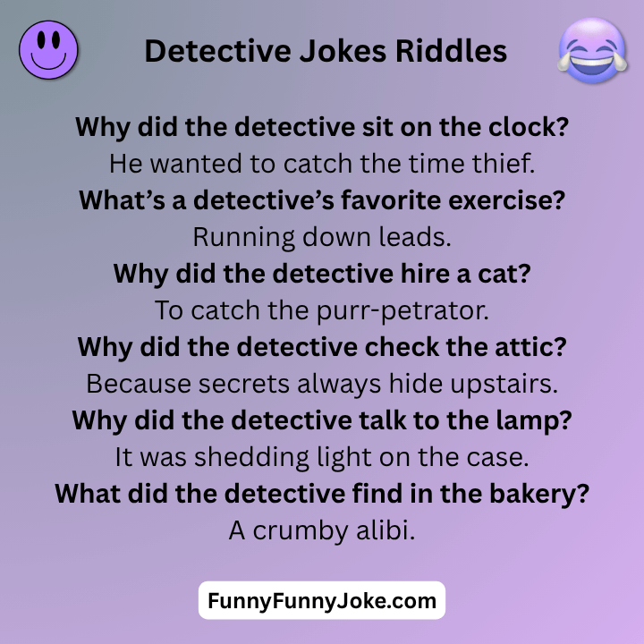 Detective Jokes Riddles