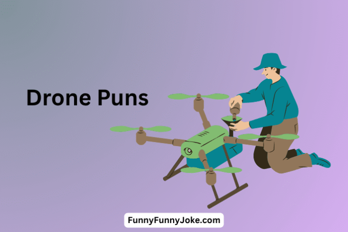 Drone Puns