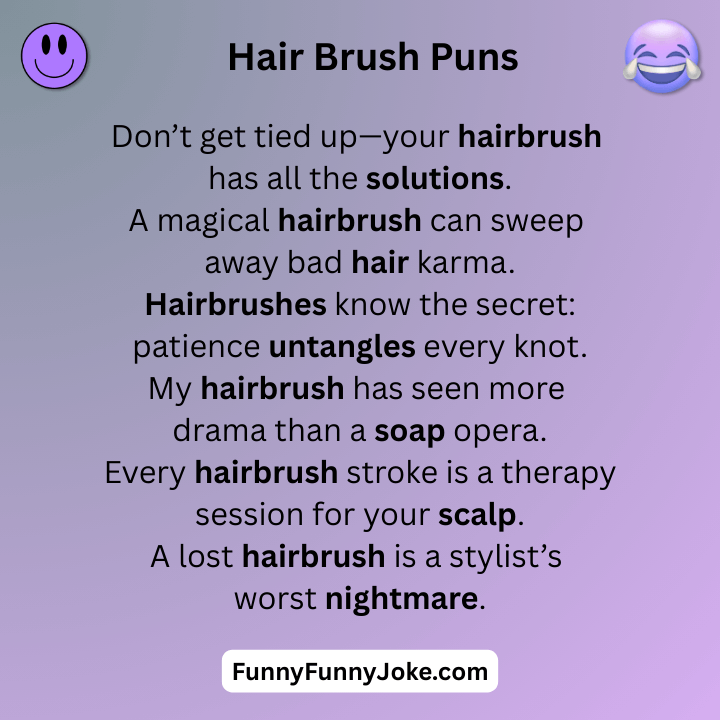 Hair Brush Puns