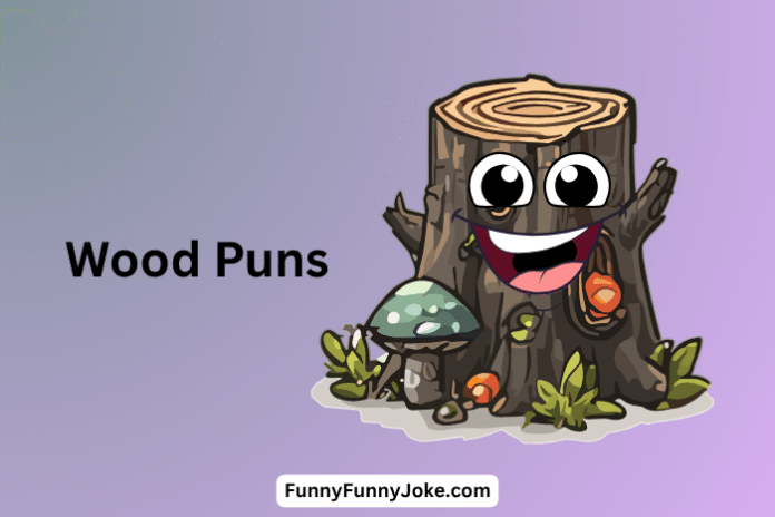 Wood Puns