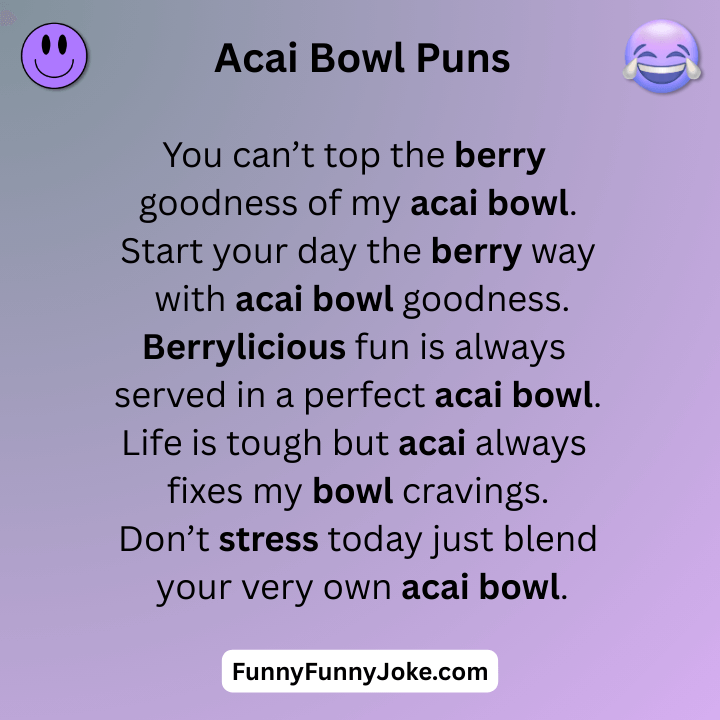 Acai Bowl Puns