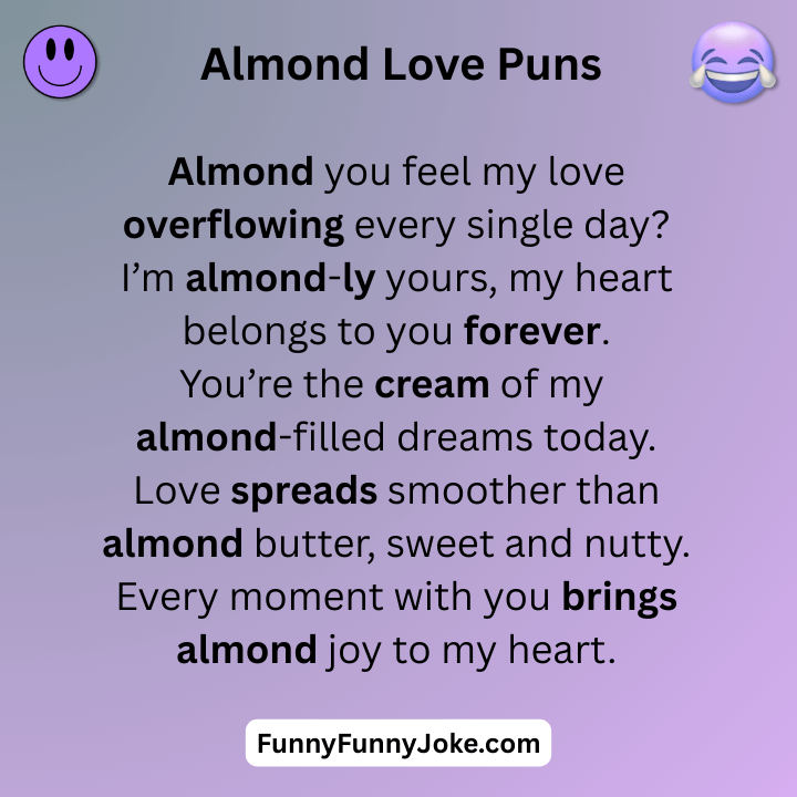 Almond Love Puns