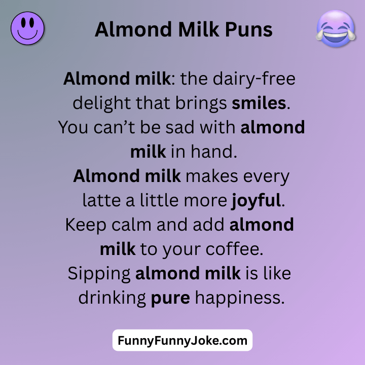 Almond Milk Puns