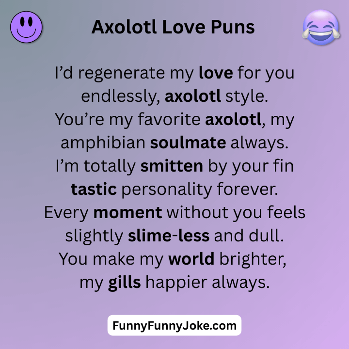 Axolotl Love Puns