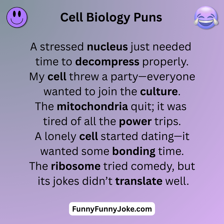 Cell Biology Puns