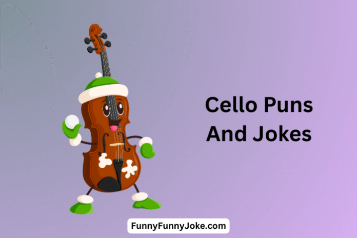 Cello Puns