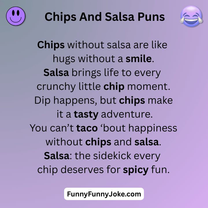 Chips And Salsa Puns