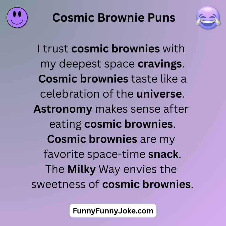 Cosmic Brownie Puns