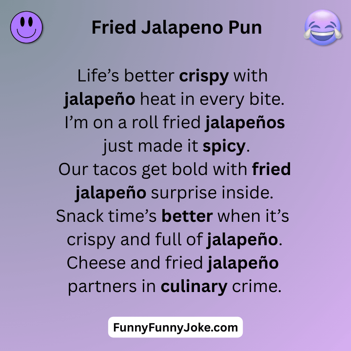 Fried Jalapeno Pun