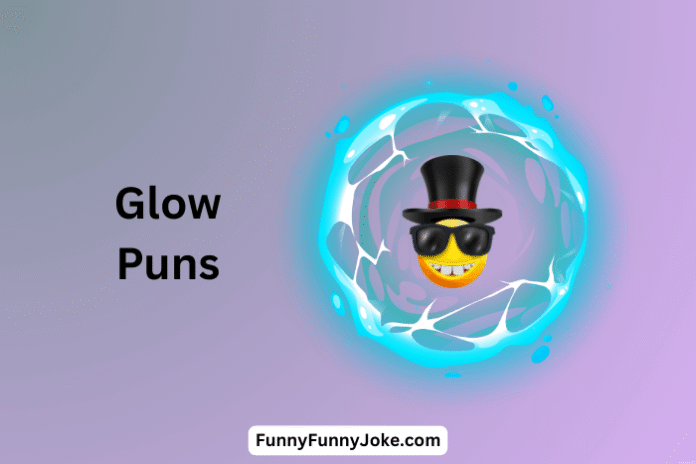 Glow Puns