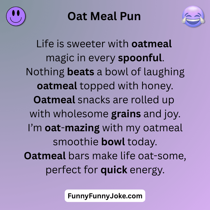 Oat Meal Pun