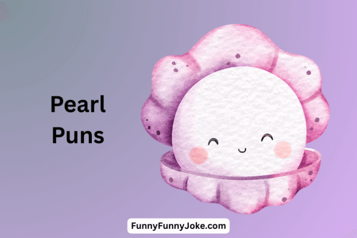 Pearl Puns