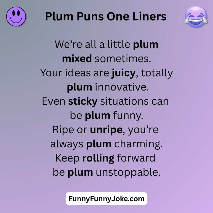 Plum Puns One Liners