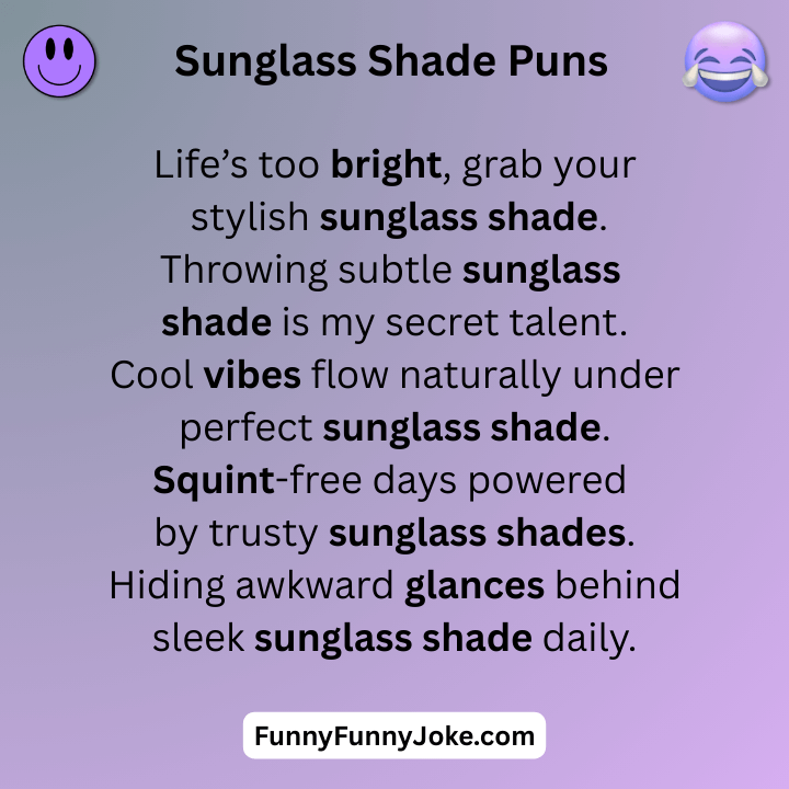 Sunglass Shade Puns