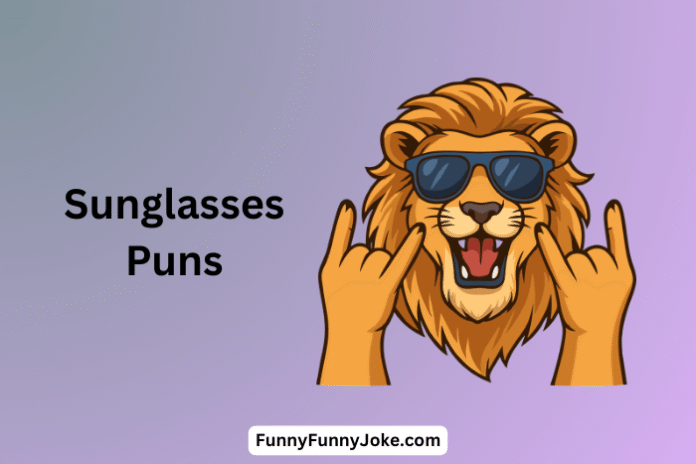 Sunglasses Puns