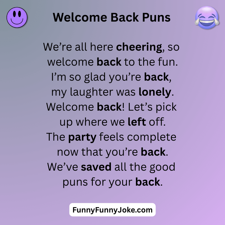 Welcome Back Puns