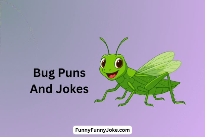 Bug Puns and Jokes