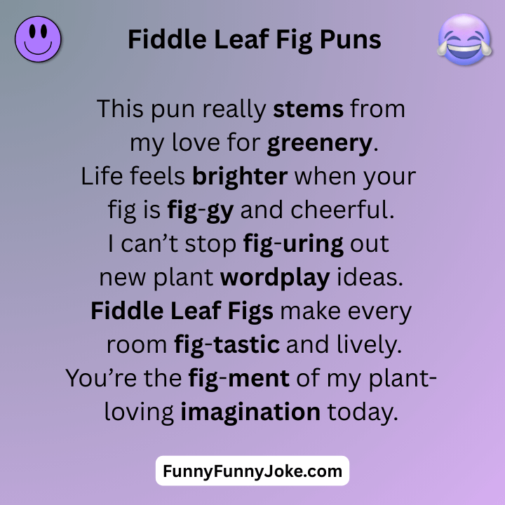 Fiddle Leaf Fig Puns