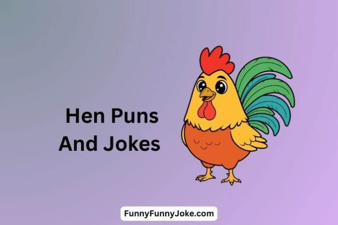 Hen Puns And Jokes