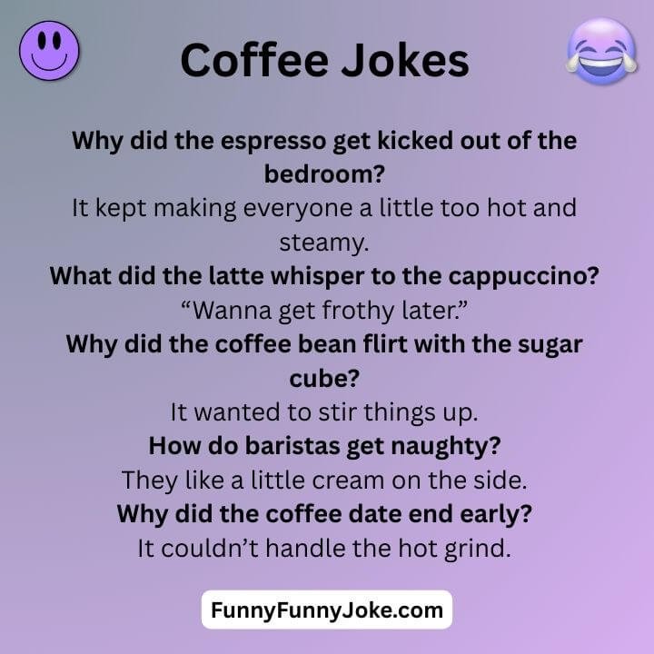 Dirty Coffee Jokes