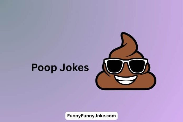 Poop Jokes