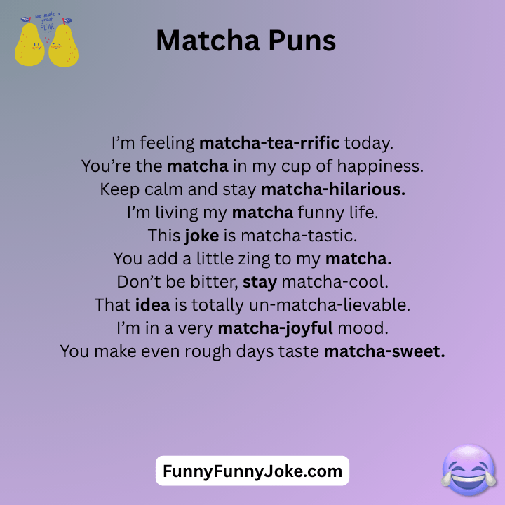 Matcha Puns