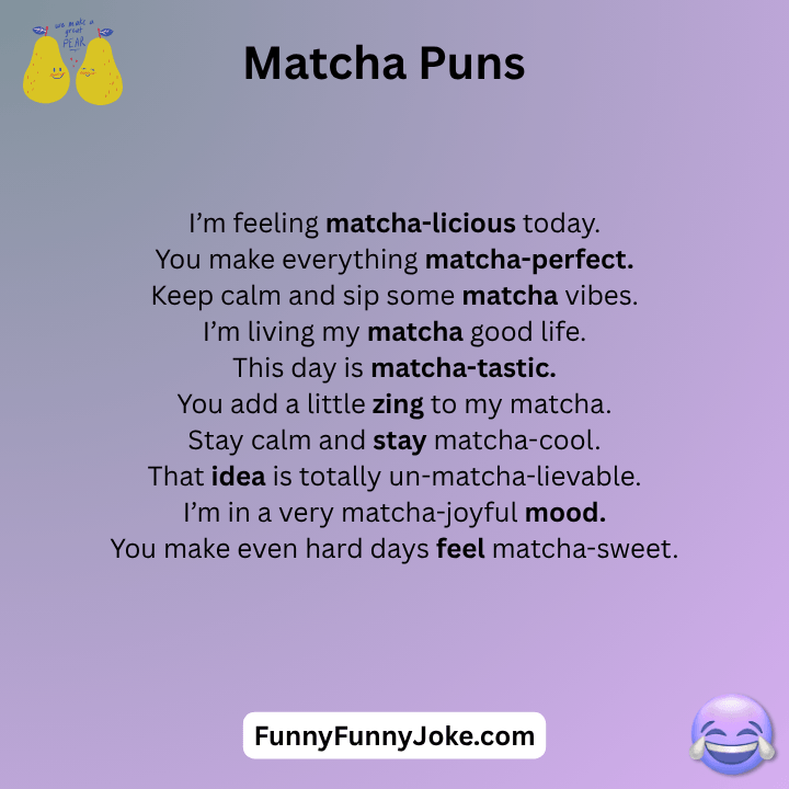 Matcha Puns