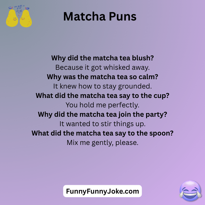 Matcha Puns