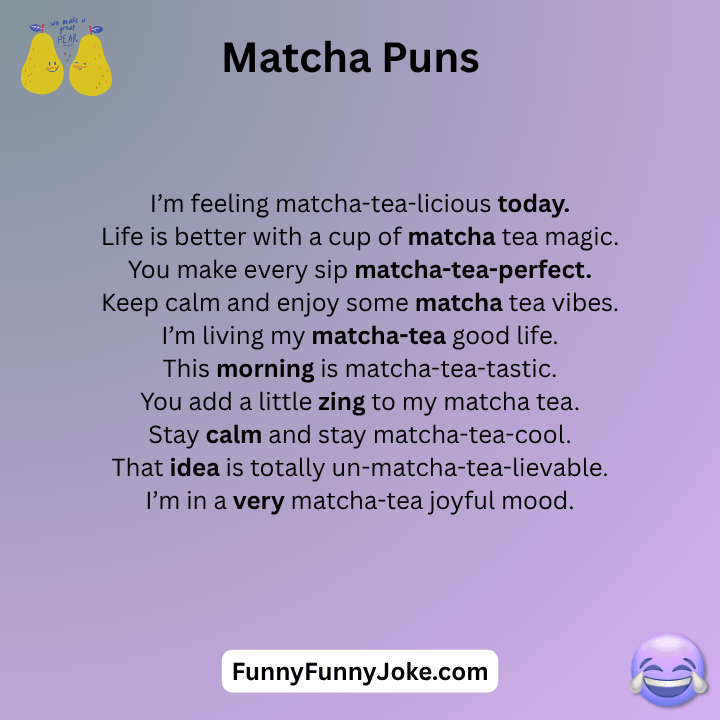 Matcha Puns