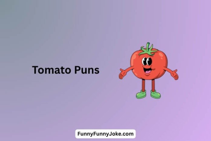 Tomato Puns
