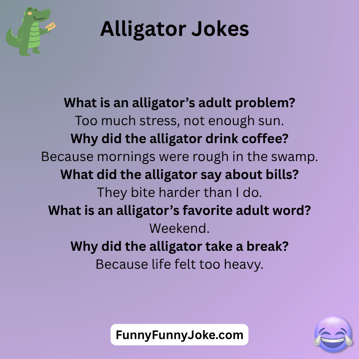 Alligator Jokes For Adults