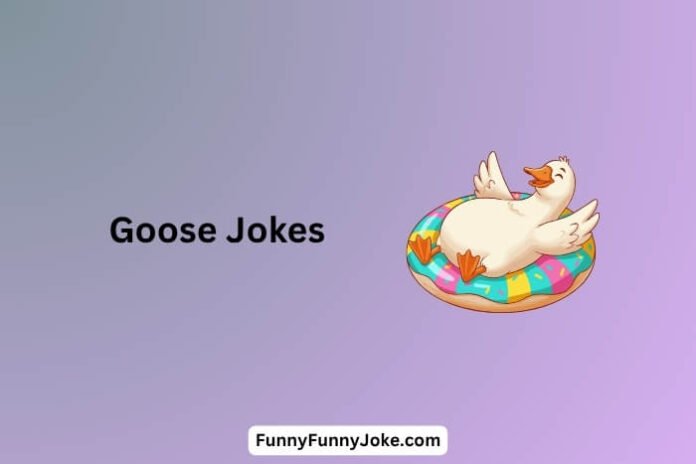 Goose Jokes