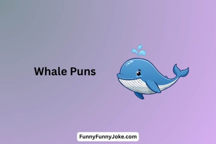 Whale Puns