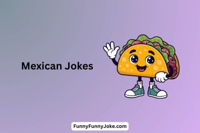 Mexican Jokes