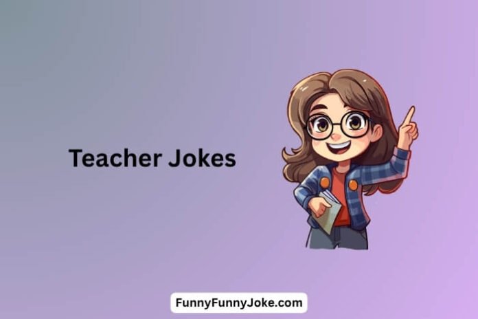 Teacher Jokes