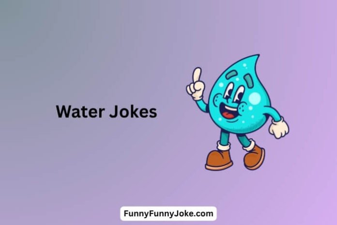 Water Jokes