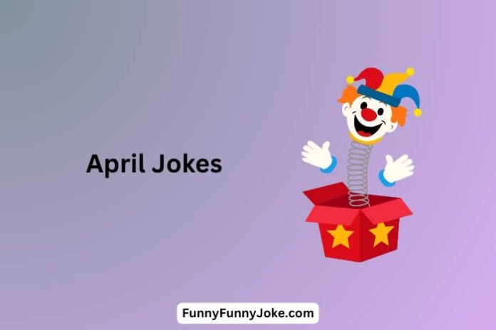 April Jokes