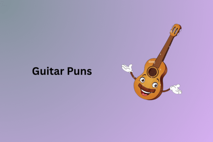 Guitar Puns