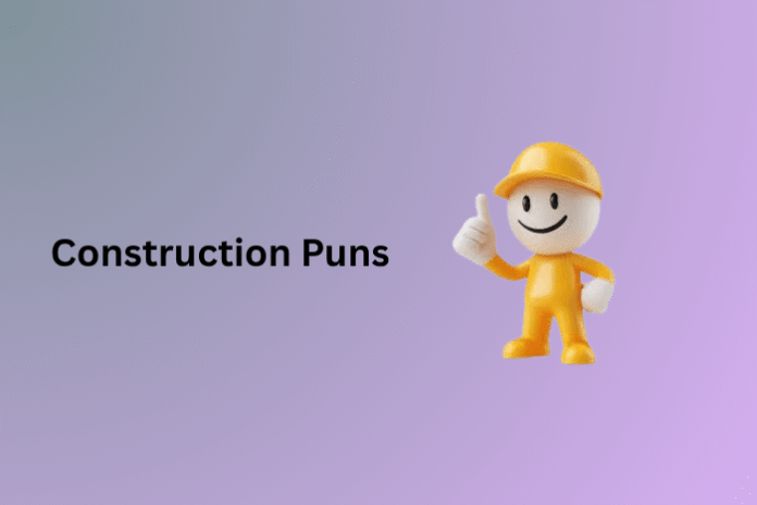 Construction Puns