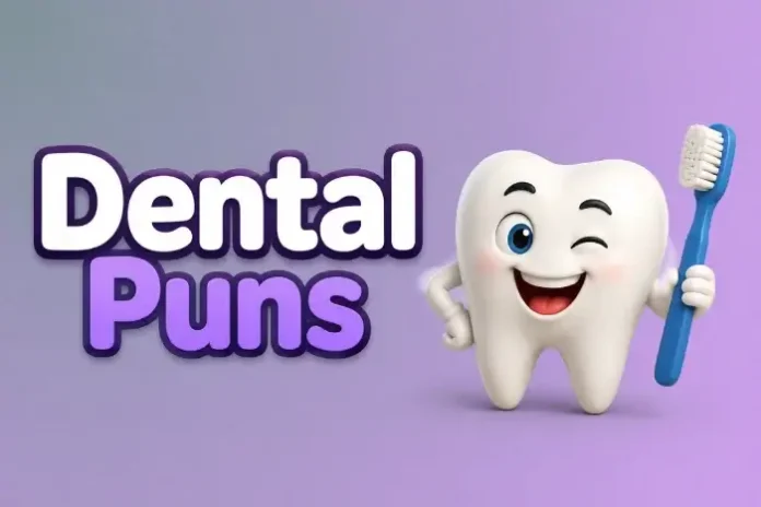 Dental Puns Dental Puns