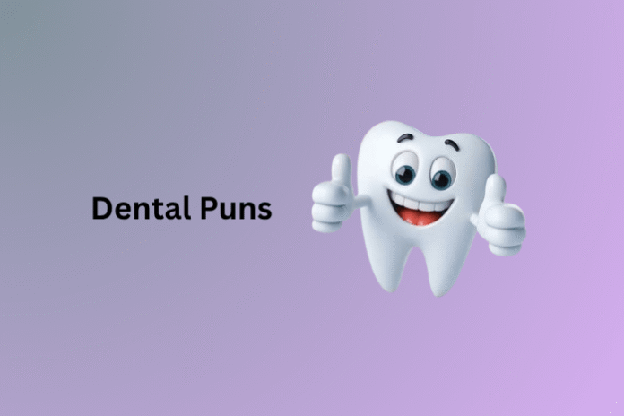 Dental Puns