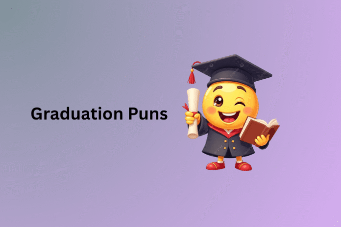 Graduation Puns