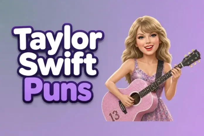 Taylor Swift Puns