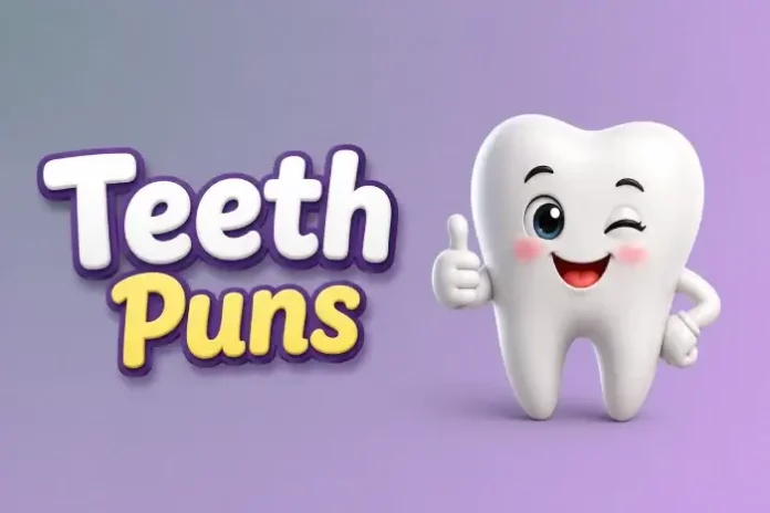 Teeth Puns Teeth Puns